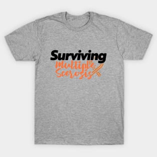 Surviving Multiple Sclerosis T-Shirt